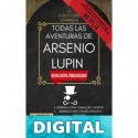Todas Las Aventuras De Arsenio Lupin - La Colección Completa_ 5 libros en 1 (Edición Premium)_ Arsenio Lupin Caballero Ladrón, A.L. contra Herlock Sholmes, ... Aguja Hueca, y mucho más Salvatore Mastria & Maurice Leblanc