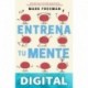 Entrena tu mente Mark Freeman