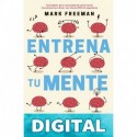 Entrena tu mente Mark Freeman