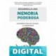 Desarrolla una memoria poderosa: Guía breve para no olvidar... lo importante Mónica Nava