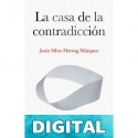 La casa de la contradicción Jesús Silva-Herzog Márquez