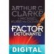 Factor detonante Arthur C. Clarke & Michael P. Kube-McDowell