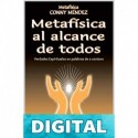 Metafísica al alcance de todos: Verdades Espirituales en palabras de a centavo Conny Méndez