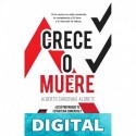 CRECE o MUERE: ¿Esta preparada tu estrategia comercial? Alberto Cárdenas Aldrete