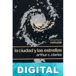 La ciudad y las estrellas (trad. de López y Zilli) Arthur C. Clarke