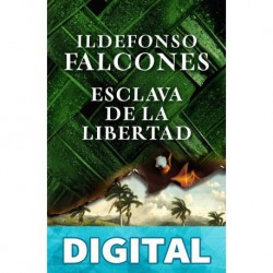 Esclava de la libertad Ildefonso Falcones