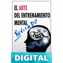 El Arte del Entrenamiento Mental: Una Guía Para el Rendimiento Excelente DC Gonzalez