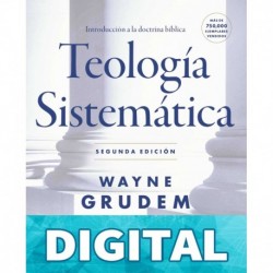 Teología sistemática - Segunda edición Wayne A. Grudem