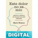 Este dolor no es mío Mark Wolynn