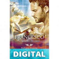 Francesco: El maestro del amor: Francesco 4 Yohana García