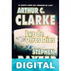 Luz de otros días Arthur C. Clarke & Stephen Baxter