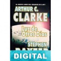 Luz de otros días Arthur C. Clarke & Stephen Baxter