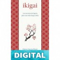 Ikigai (Medicinas complementarias) Francesc Miralles & Héctor García