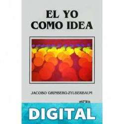 El Yo como Idea Dr. Jacobo Grinberg Zylberbaum