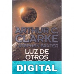 Luz de otros tiempos Arthur C. Clarke & Stephen Baxter