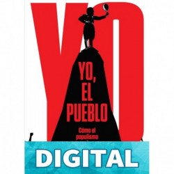 Yo, el pueblo Nadia Urbinati