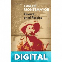 Guerra en el paraíso Carlos Montemayor