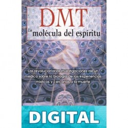 DMT. La molécula del espíritu Rick Strassman