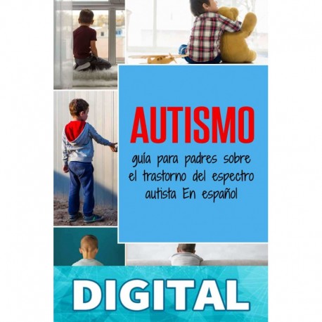Autismo: guía para padres sobre el trastorno del espectro autista En español Charlie Mason