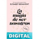 La magia de ser nosotros (Bilogía Sofía 2) Elísabet Benavent