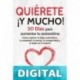 Quiérete ¡ Y MUCHO!_ 30 Días para aumentar tu autoestima. Cómo superar la baja autoestima, la ansiedad, el estrés, la inseguridad y la duda en ti mismo ... que cambiarán tu vida) Marc Reklau