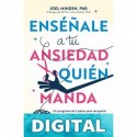 Enséñale a tu ansiedad quién manda Joel Minden