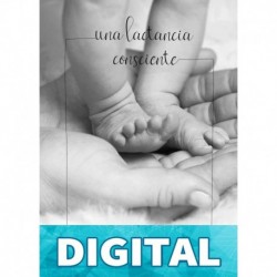 Una Lactancia Consciente Daniela M. Cárdenas Glenn