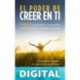 El poder de creer en ti: 9 pasos para aumentar tu autoestima, vencer tus miedos y aprender a quererte (Tu mejor versión) Daniel J. Martin