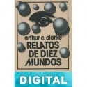 Relatos de diez mundos Arthur C. Clarke