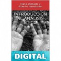 Introducción al análisis ético Iliana Delgado y Alberto Hernández & Iliana Delgado Azar & Alberto Hernández Baqueiro