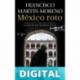 México roto (Ladrón de esperanzas 2) Francisco Martín Moreno