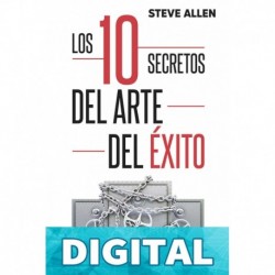 Superación personal_ Los 10 secretos del arte del éxito. Hackea tu cerebro para lograr tus sueños más salvajes_ Autodisciplina, motivación, fuerza de voluntad, ... productividad sin límites) Steve Allen