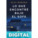 Lo que encontré bajo el sofá Eloy Moreno