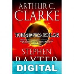 Tormenta solar Arthur C. Clarke & Stephen Baxter
