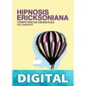 Hipnosis Ericksoniana: Competencias Esenciales Paul Anwandter