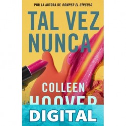 Tal vez nunca (Maybe Not): Serie Tal vez, 2 Colleen Hoover