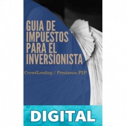 Guia de Impuestos para el Inversionista: CrowdLending/Prestamos P2P Mario R. Gil