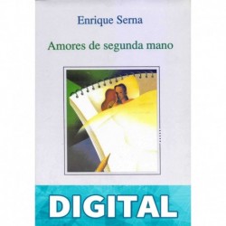 Amores de segunda mano Enrique Serna