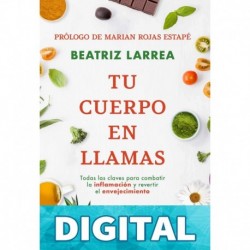 Tu cuerpo en llamas Beatriz Larrea