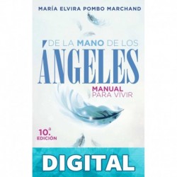 De la mano de los ángeles--Manual para vivir María Elvira Pombo Marchand