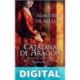 Catalina de Aragón - Reina de Inglaterra (2ª ed.) Almudena De Arteaga
