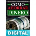 Como Ahorrar Dinero: Las Mejores Estrategias de Ahorro Fácil Para Tener Dinero Extra Contigo Siempre Angel Miquel Pinos