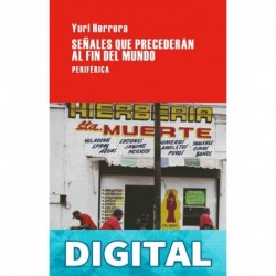 Señales que precederán al fin del mundo Yuri Herrera