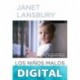 Los niños malos no existen: Disciplina sin vergüenza para los más pequeños Janet Lansbury