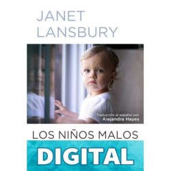 Los niños malos no existen: Disciplina sin vergüenza para los más pequeños Janet Lansbury