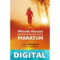 Método Hanson de entrenamiento para maratón (Running) Luke Humphrey & Keith Hanson & Kevin Hanson