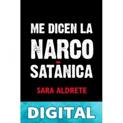Me dicen la narcosatánica Aldrete Villareal Sara Maria