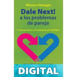 Dale Next! a los problemas de pareja Mónica Venegas Escalante