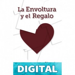 La Envoltura y el Regalo: Todo lo que llega a ti es un gran regalo, pero en ocasiones la envoltura nos pone a prueba Ricardo Calderón de la Barca Guerra
