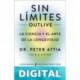 Sin límites: Outlive Peter Attia